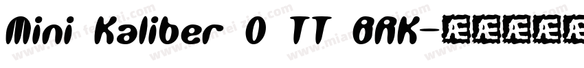 Mini Kaliber O TT BRK字体转换